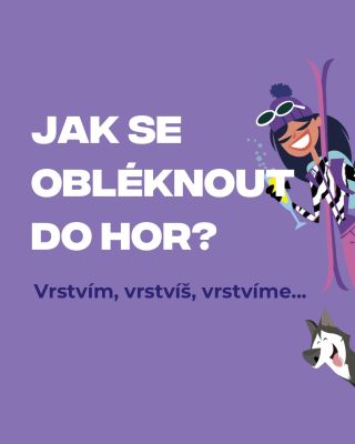 🌬️ Vrstvím, vrstvíš, vrstvíme aneb co si mám vzít do 🏔️ hor na sebe? To je správná otázka, na kterou je potřeba mít i...
